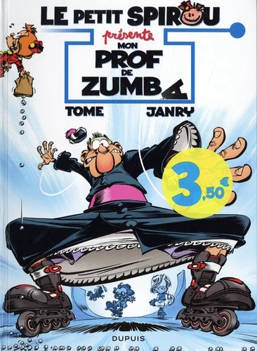 LE PETIT SPIROU PRESENTE... - TOME 6 - MON PROF DE ZUMBA / EDITION SPECIALE, LIMITEE (OPE ETE 2023)