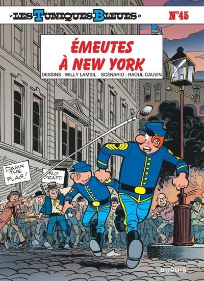LES TUNIQUES BLEUES - TOME 45 - EMEUTES A NEW YORK / EDITION SPECIALE, LIMITEE (OPE ETE 2024)