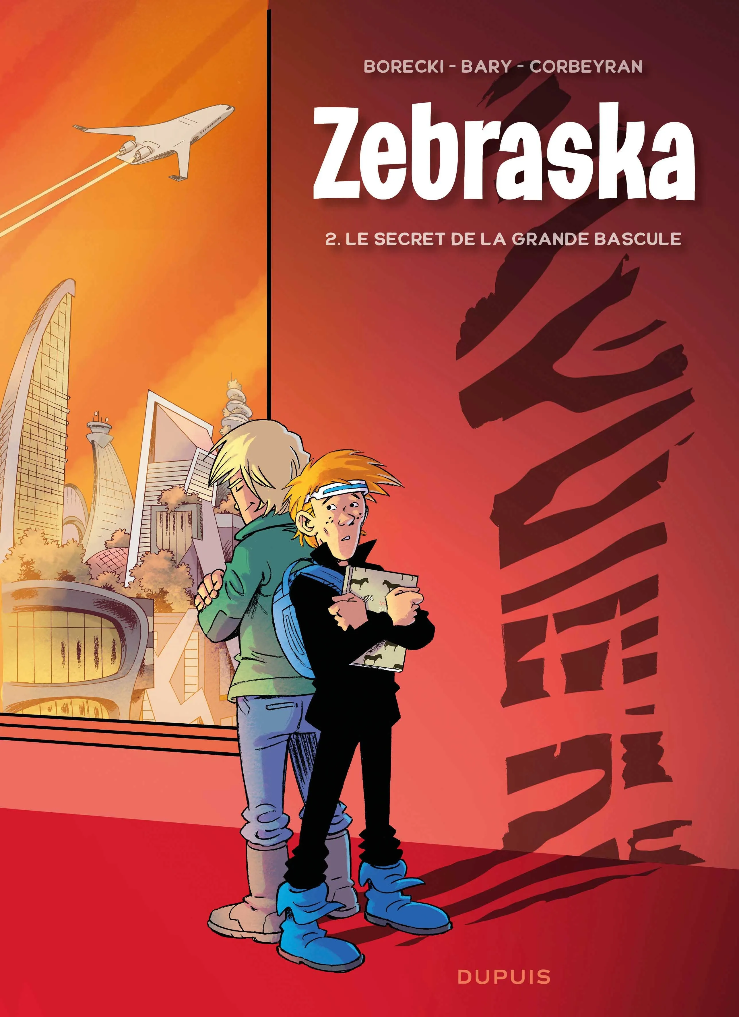ZEBRASKA - TOME 2 - LE SECRET DE LA GRANDE BASCULE