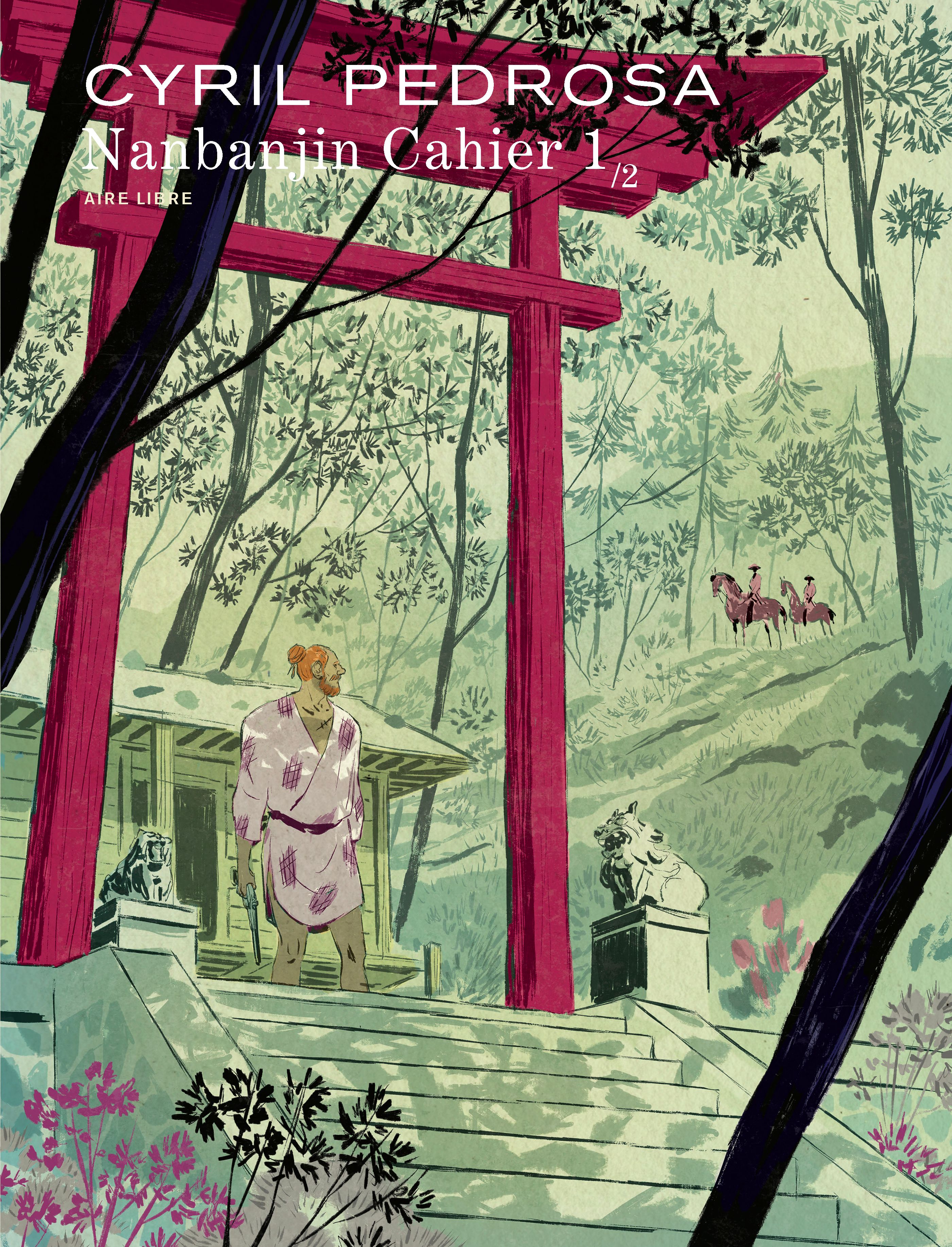 AIRE LIBRE - T01 - NANBANJIN - CAHIER 1/2 - CYRIL PEDROSA