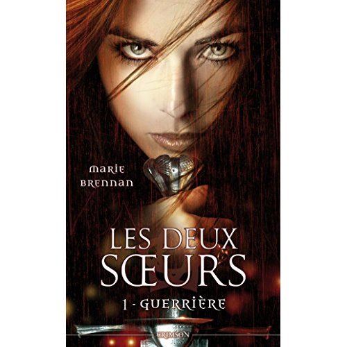 LES DEUX SOEURS T01 : GUERRIERE