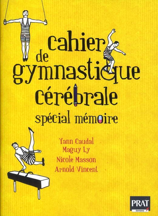 CAHIER DE GYMNASTIQUE CEREBRALE SPECIAL MEMOIRE