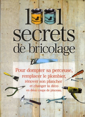 1001 SECRETS DE BRICOLAGE