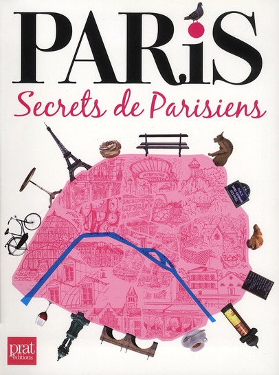PARIS SECRETS DE PARISIENS