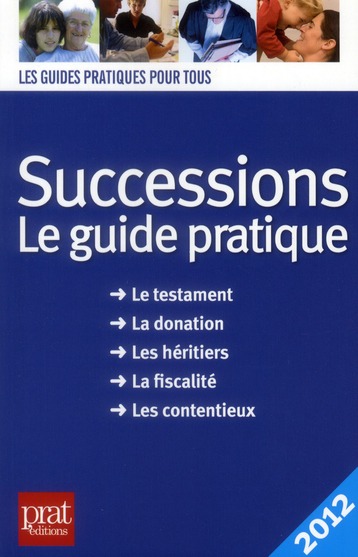 SUCCESSIONS LE GUIDE PRATIQUE 2012