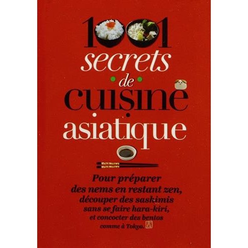 1001 SECRETS DE CUISINE ASIATIQUE