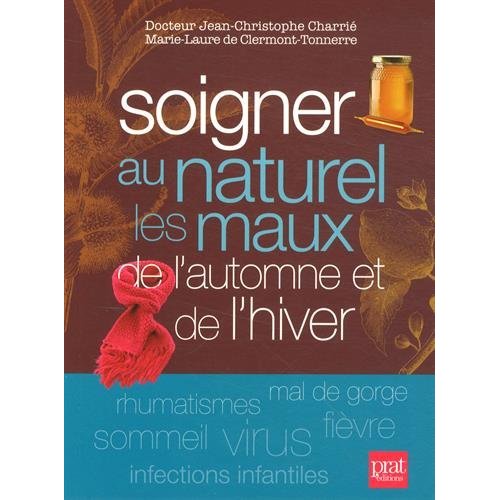 SE SOIGNER AU NATUREL LES MAUX DE L AUTOMNE ET DE L HIVER