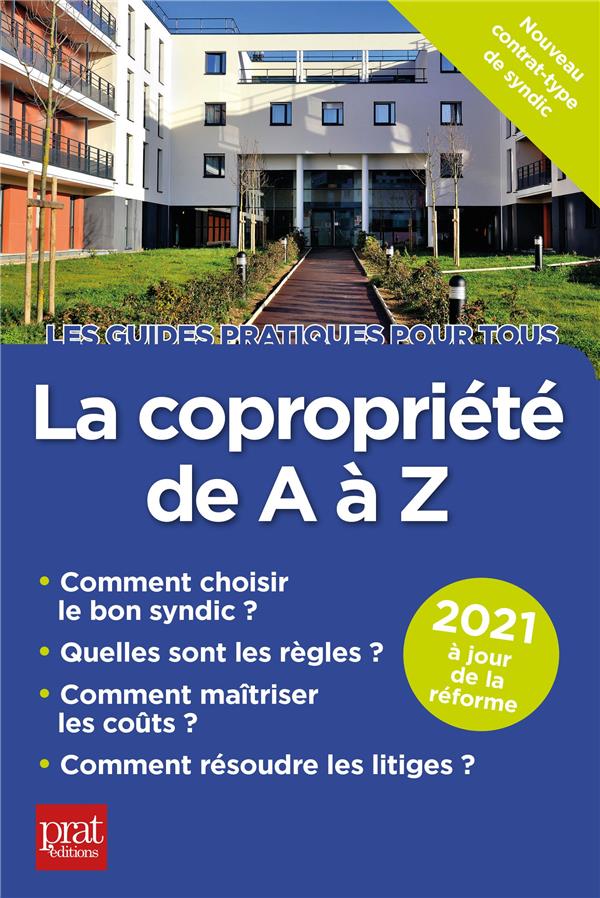 LA COPROPRIETE DE A A Z 2021 - NOUVEAU CONTRAT-TYPE DU SYNDIC