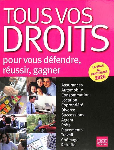 TOUS VOS DROITS 2025 - POUR VOUS DEFENDRE, REUSSIR, GAGNER