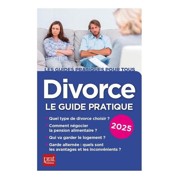 DIVORCE 2025 - LE GUIDE PRATIQUE