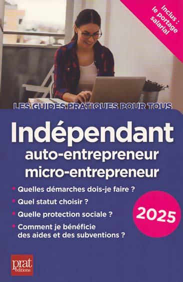 INDEPENDANT, AUTO-ENTREPRENEUR, MICRO-ENTREPRENEUR 2025