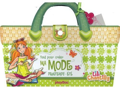 LES CARNETS CREATIFS LILI CHANTILLY - TOUT POUR CREER MA MODE PRINTEMPS-ETE