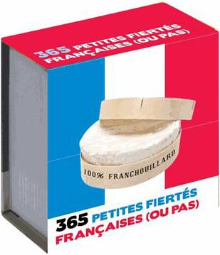 MINI CALENDRIER - 365 PETITES FIERTES FRANCAISES (OU PAS)