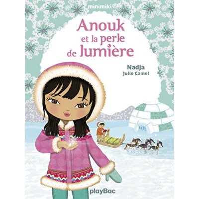 MINIMIKI - ANOUK ET LA PERLE DE LUMIERE - TOME 11