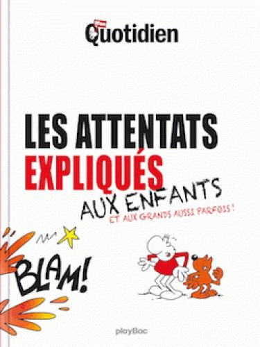 MON QUOTIDIEN - LES ATTENTATS EXPLIQUES AUX ENFANTS