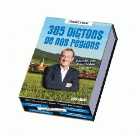CALENDRIER 365 DICTONS DE NOS REGIONS AVEC JEAN-PIERRE PERNAUT - L'ANNEE A BLOC