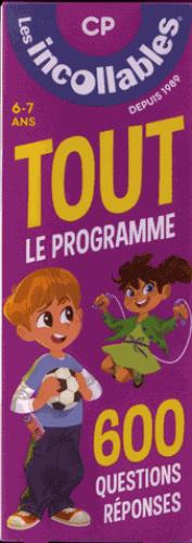 LES INCOLLABLES - TOUT LE PROGRAMME DU CP - 6/7 ANS - 600 QUESTIONS REPONSES POUR REVISER EN 2 EVENT