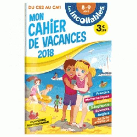 LES INCOLLABLES - CAHIER DE VACANCES 2018 - DU CE2 AU CM1