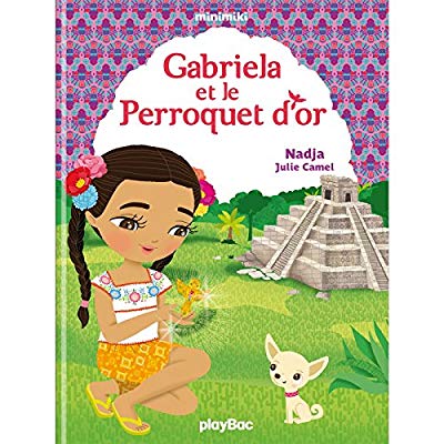 MINIMIKI - GABRIELA ET LE PERROQUET D'OR - TOME 23