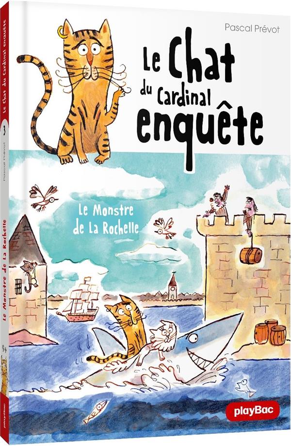 LE CHAT DU CARDINAL - T02 - LE CHAT DU CARDINAL - LE MONSTRE DE LA ROCHELLE - TOME 3