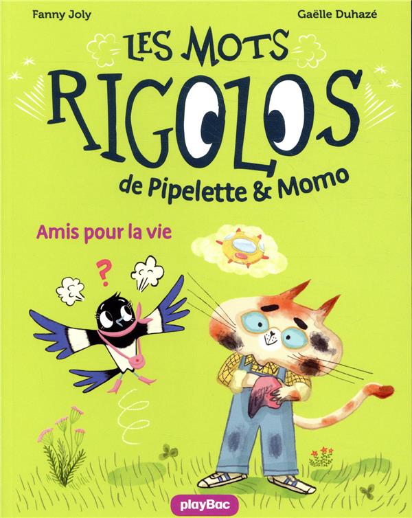 LES MOTS RIGOLOS DE PIPELETTE ET MOMO - AMIS POUR LA VIE - TOME 1