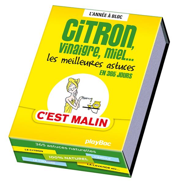 CALENDRIER CITRON, VINAIGRE, MIEL. LES MEILLEURES ASTUCES 'C'EST MALIN' EN 365 JOURS -L'ANNEE A BLOC