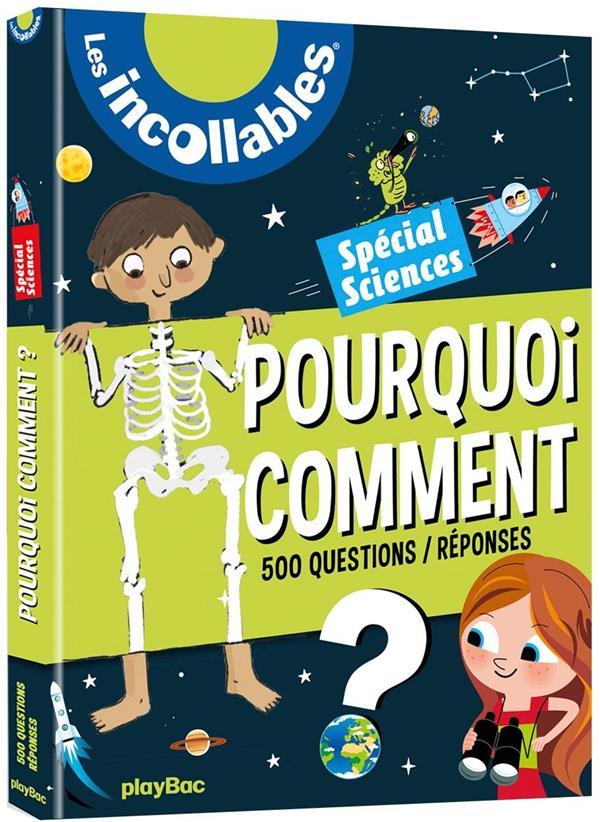 LES INCOLLABLES - POURQUOI COMMENT SPECIAL SCIENCES - EDITION 2019