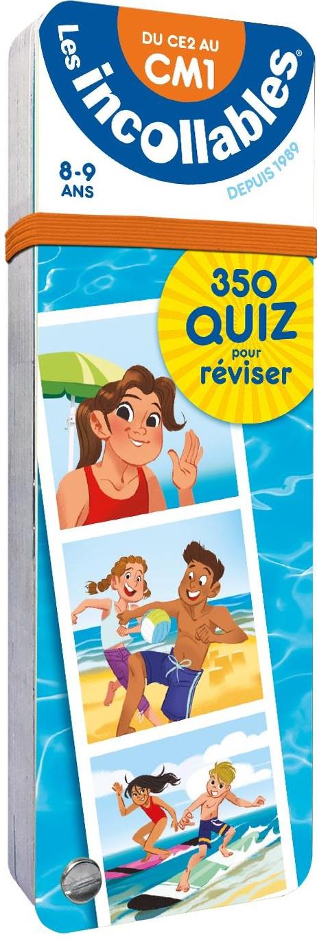 LES INCOLLABLES - 350 QUIZ POUR REVISER - DU CE2 AU CM1