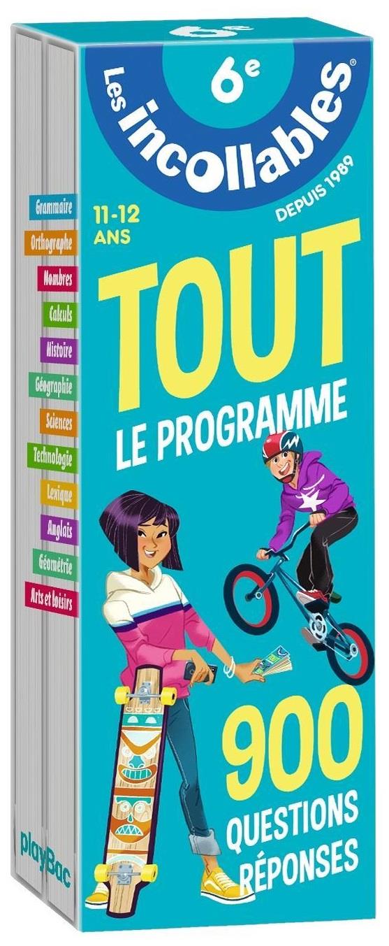 LES INCOLLABLES - TOUT LE PROGRAMME DE LA 6E - 11/12 ANS - 900 QUESTIONS REPONSES PAR REVISER EN 2 E