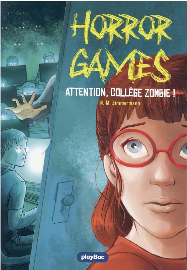HORREUR GAMES - HORROR GAMES -LE COLLEGE DES ZOMBIES T.2