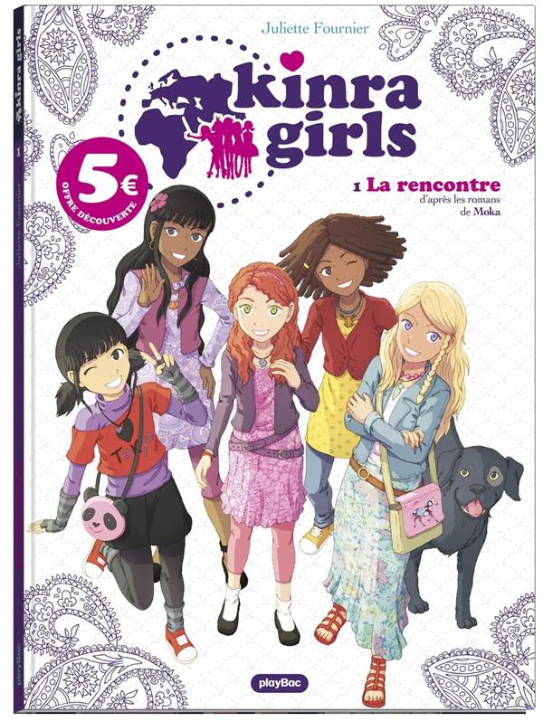 KINRA GILRS - BD - LA RENCONTRE DES KINRA GIRLS - TOME 1- ED.2021 A 5E