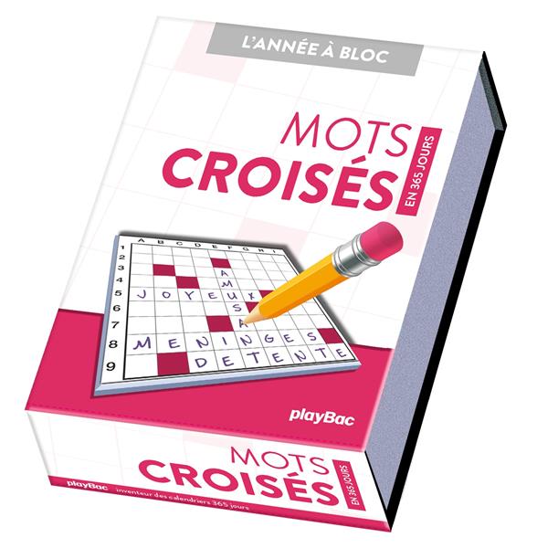 CALENDRIER MOTS CROISES EN 365 JOURS - L'ANNEE A BLOC