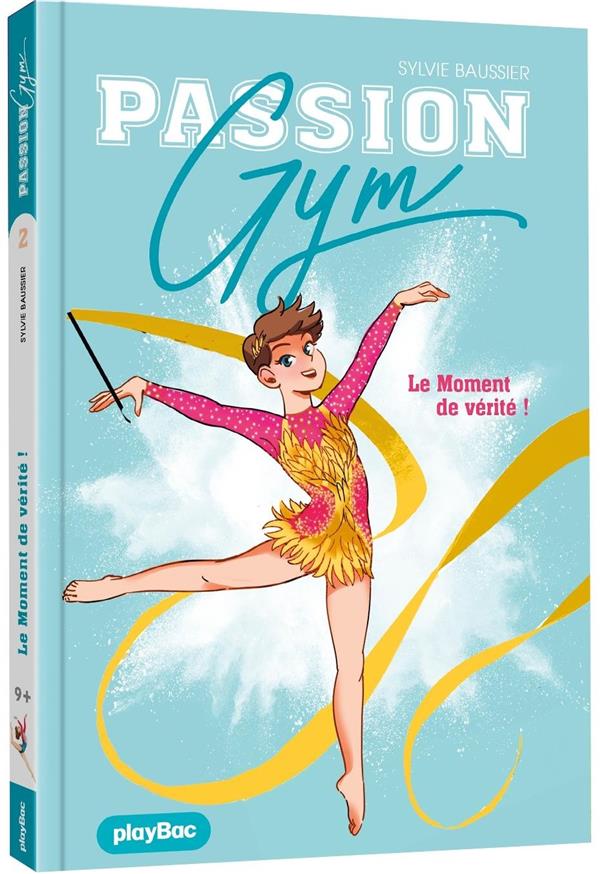 PASSION GYM - LE MOMENT DE VERITE - TOME 2