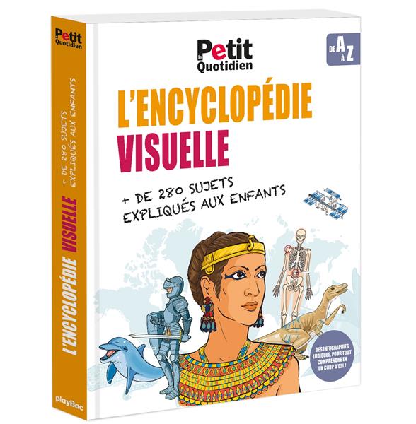 LE PETIT QUOTIDIEN - L'ENCYCLOPEDIE VISUELLE