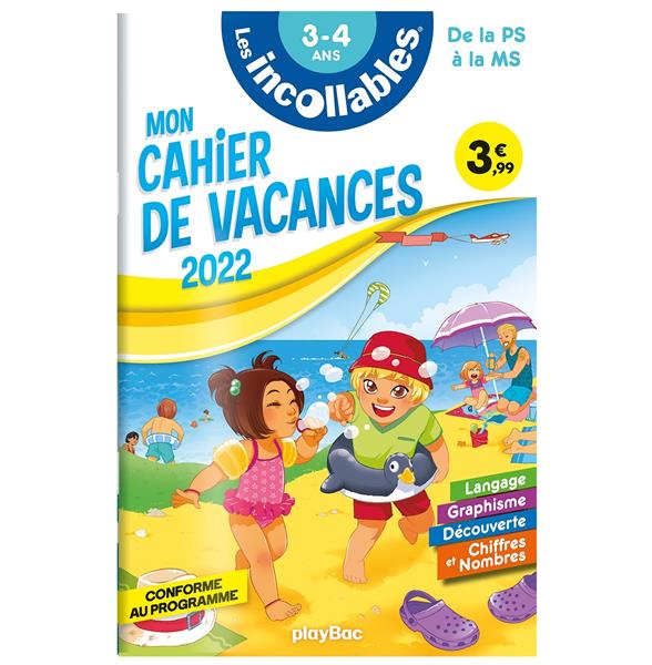 CAHIER DE VACANCES 2022 - LES INCOLLABLES - DE LA PS A LA MS - 3-4 ANS