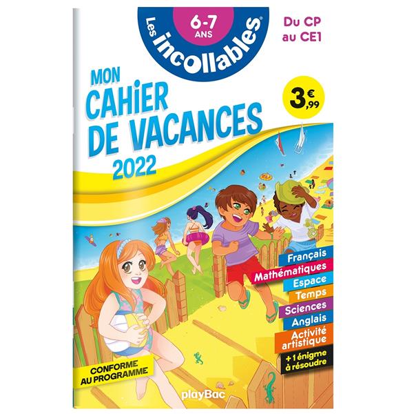 CAHIER DE VACANCES 2022 - LES INCOLLABLES - DU CP AU CE1 - 6-7 ANS