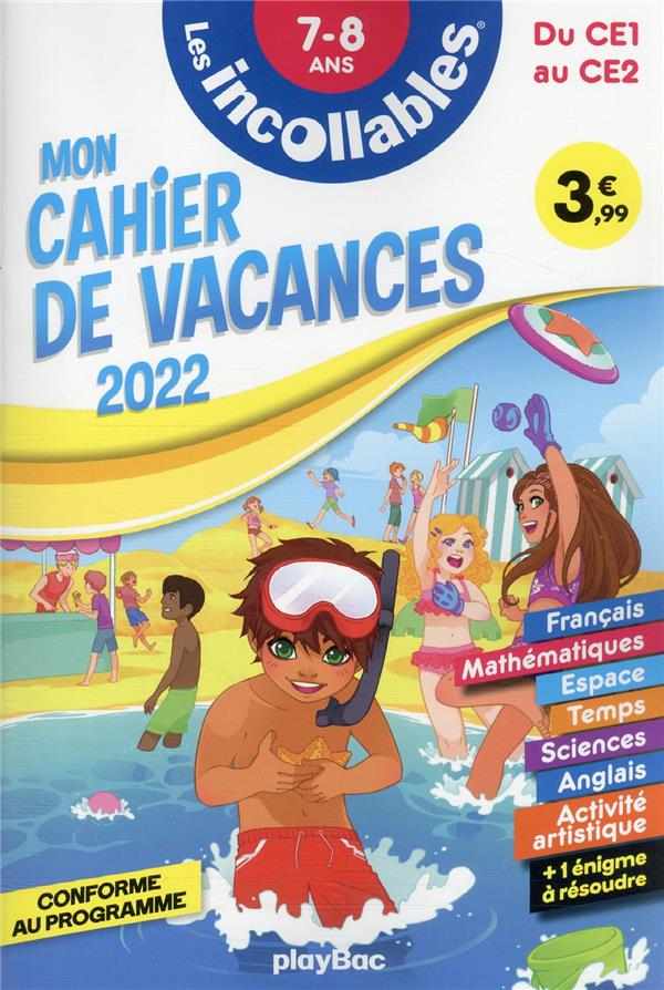 CAHIER DE VACANCES 2022 - LES INCOLLABLES - DU CE1 AU CE2 - 7-8 ANS