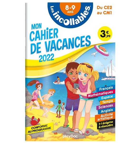 CAHIER DE VACANCES 2022 - LES INCOLLABLES - DU CE2 AU CM1 - 8-9 ANS