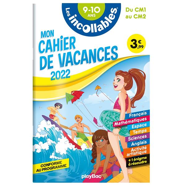 CAHIER DE VACANCES 2022 - LES INCOLLABLES - DU CM1 AU CM2 - 9-10 ANS