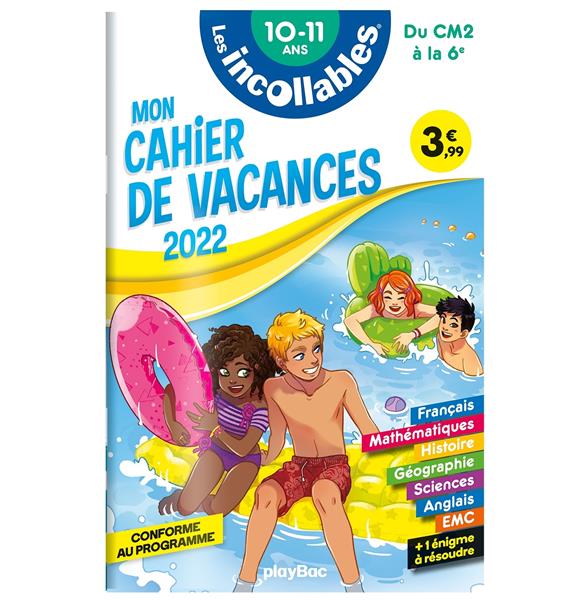 CAHIER DE VACANCES 2022 - LES INCOLLABLES - DU CM2 A LA 6E - 10-11 ANS