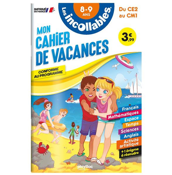 CAHIER DE VACANCES 2024 - LES INCOLLABLES - CE2 AU CM1 - 8/9 ANS