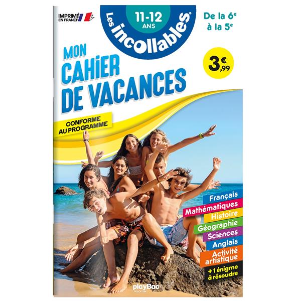 CAHIER DE VACANCES - LES INCOLLABLES - 6E A 5E - 11/12 ANS
