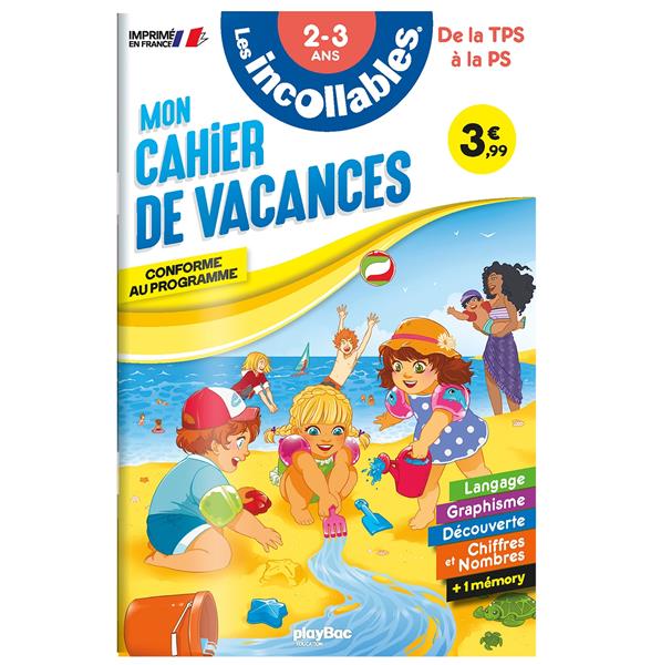 CAHIER DE VACANCES 2024 - LES INCOLLABLES - TOUTE PETITE SECTION A PETITE SECTION - 2/3 ANS