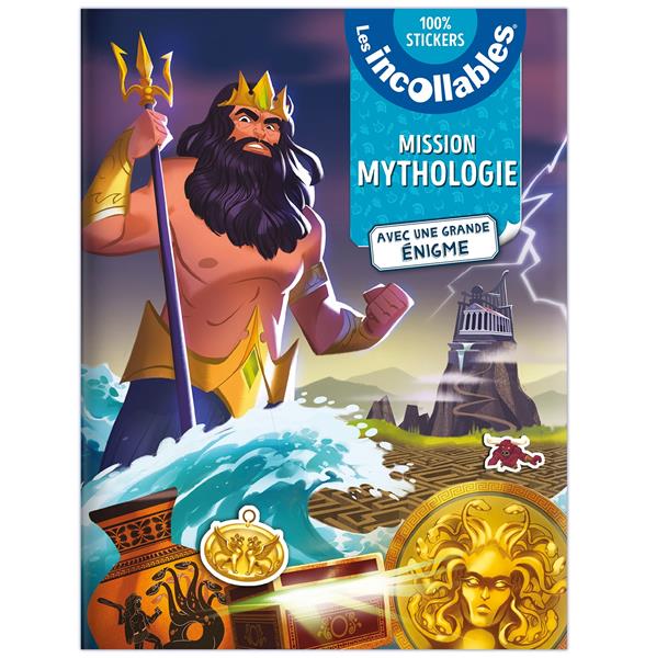 LES INCOLLABLES - MISSION MYTHOLOGIE - MES ENIGMES EN STICKERS