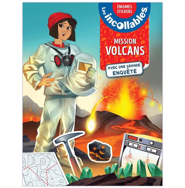 LES INCOLLABLES - MISSION VOLCANS - MES ENIGMES STICKERS