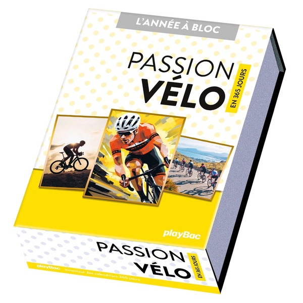 CALENDRIER PASSION VELO EN 365 JOURS - L'ANNEE A BLOC