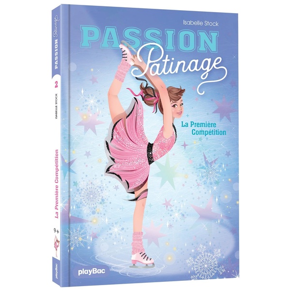 PASSION PATINAGE - LA PREMIERE COMPETITION - TOME 2