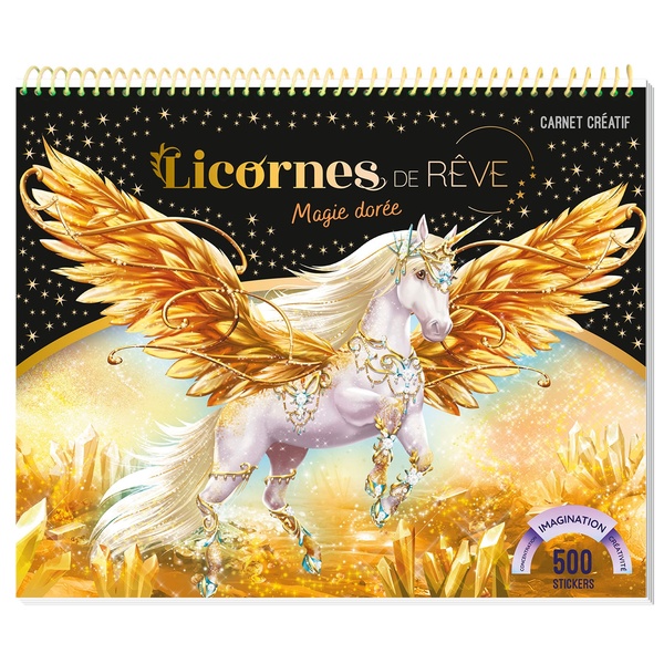 LICORNES DE REVE - CARNET CREATIF - MAGIE DOREE