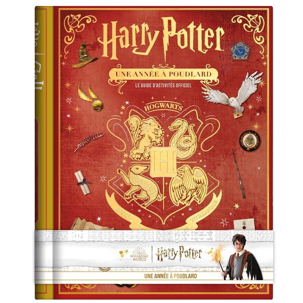 HARRY POTTER - UNE ANNEE A POUDLARD - LE GUIDE D'ACTIVITES OFFICIEL