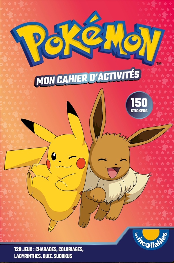 POKEMON - MON CAHIER D'ACTIVITES